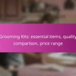 Grooming Kits: essential items, quality comparison, price range