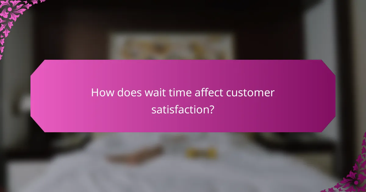 How does wait time affect customer satisfaction?