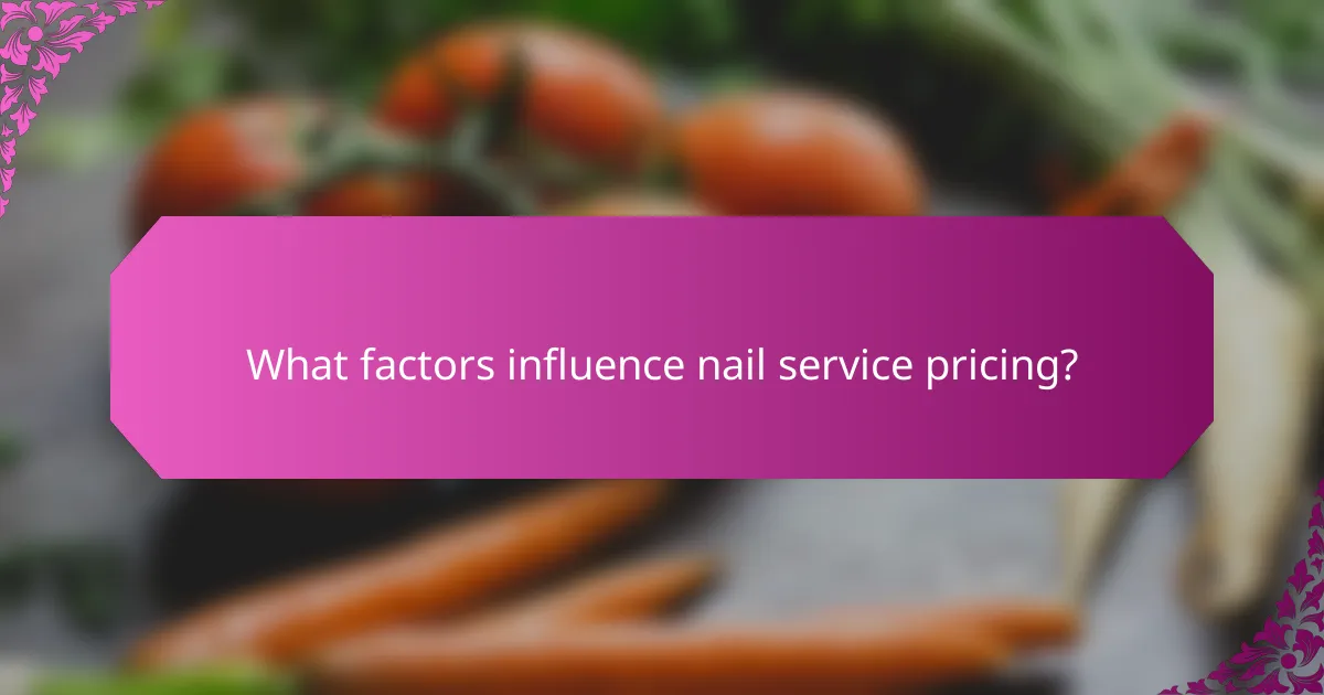 What factors influence nail service pricing?