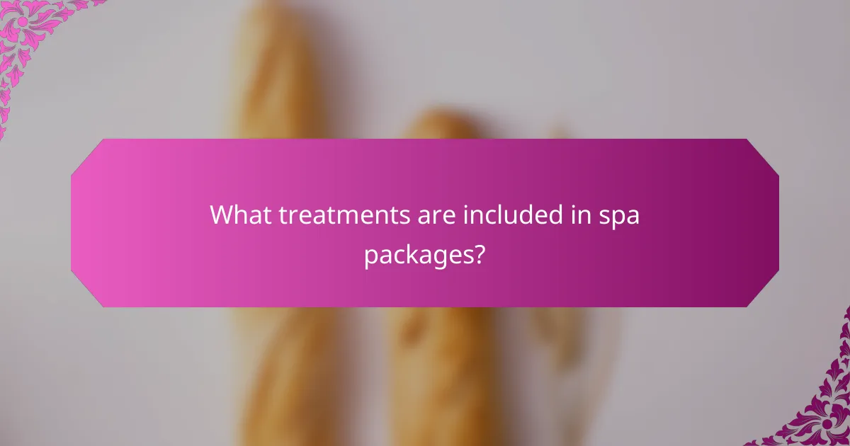 What treatments are included in spa packages?